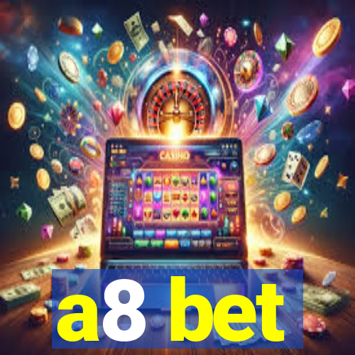 a8 bet